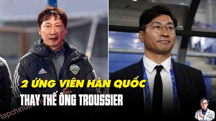 Soi' profile 2 ứng viên người Hàn Quốc có thể thay thế ông Troussier ở đội