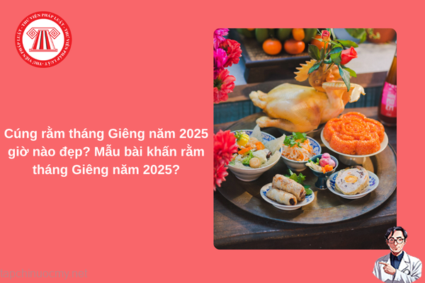 Cúng rằm tháng Giêng năm 2025 giờ nào đẹp