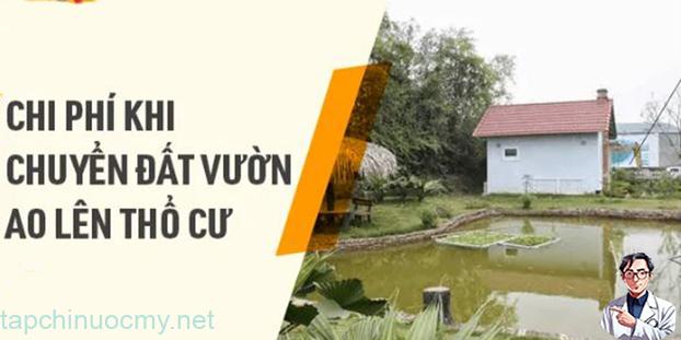 Chi phí khi chuyển đất vườn ao lên đất thổ cư là bao nhiêu?