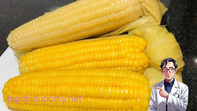 Ngô (bắp) là thực phẩm được nhiều người yêu thích